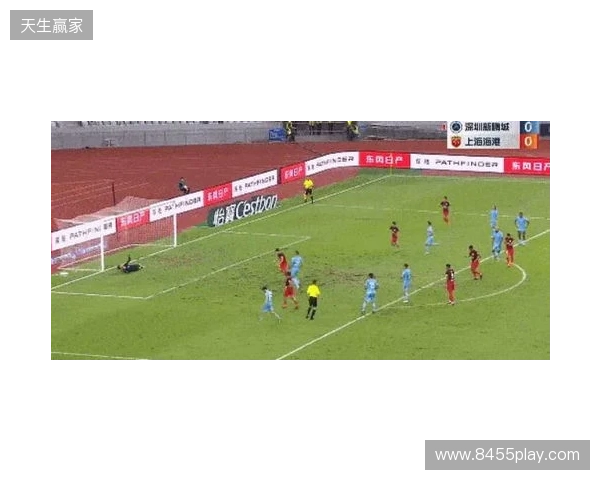 半场-新鹏城暂0-0津门虎 双方共3射正+4人染黄奥乌苏屡突破造险